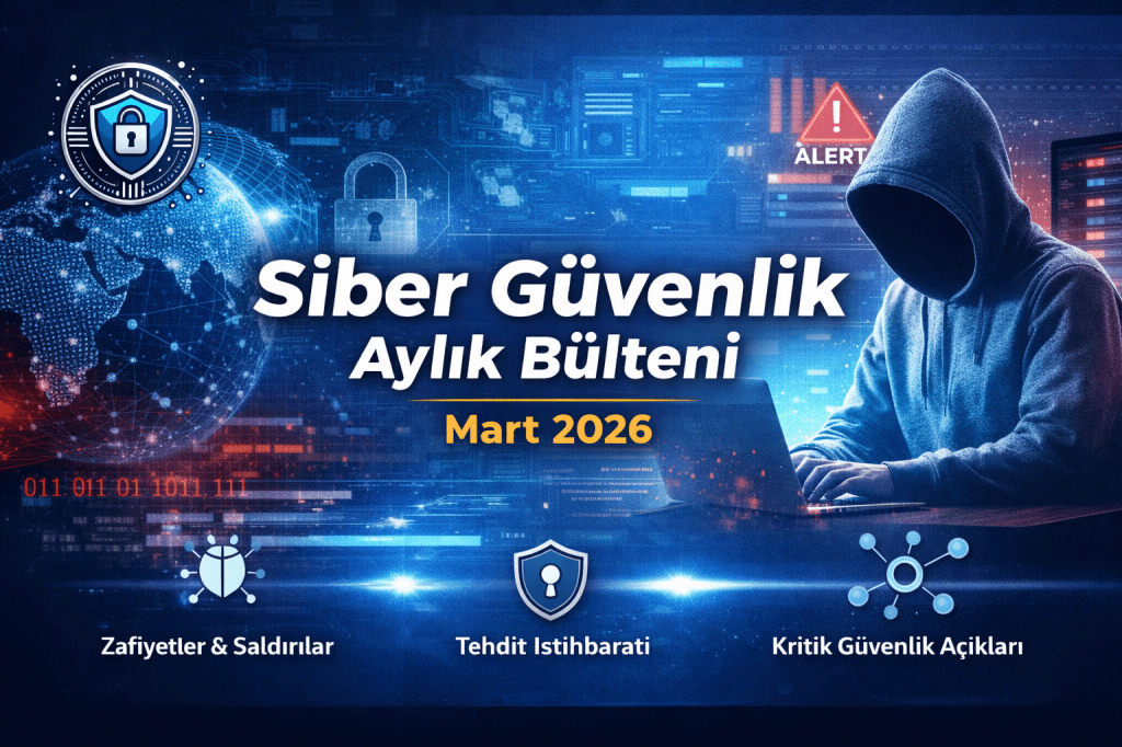 Siber Güvenlik Aylık&nbsp;Bülteni